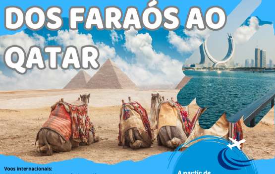 DOS FARAÓS AO QATAR E GRANDE MUSEU EGÍPCIO 